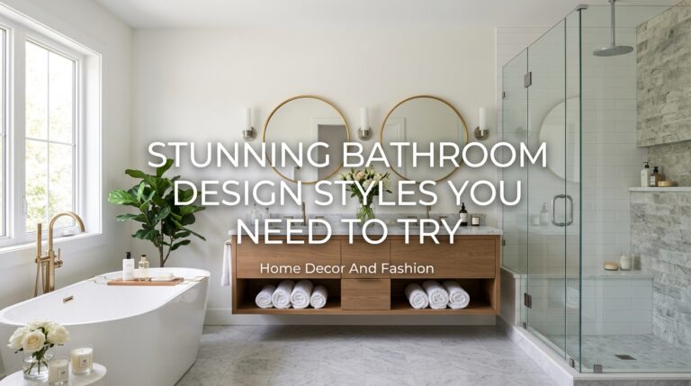 Stunning Bathroom Design Styles You Need to Try