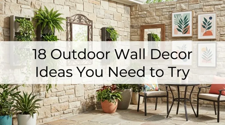 18 Outdoor Wall Decor Ideas You Need to Try for a More Inviting Outdoor Space